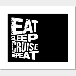 eat sleep cruise repeat cruise Posters and Art